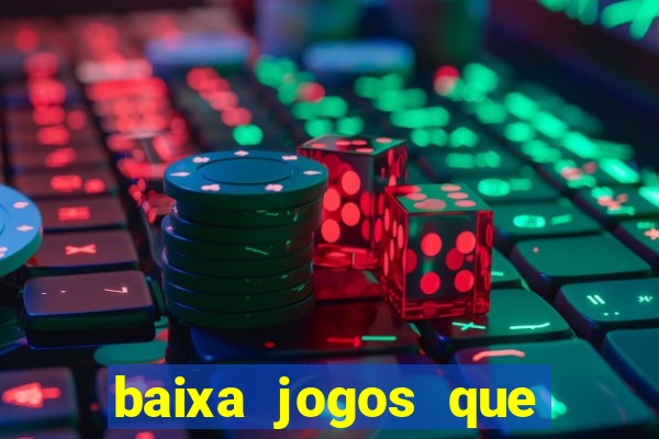 baixa jogos que ganha dinheiro de verdade